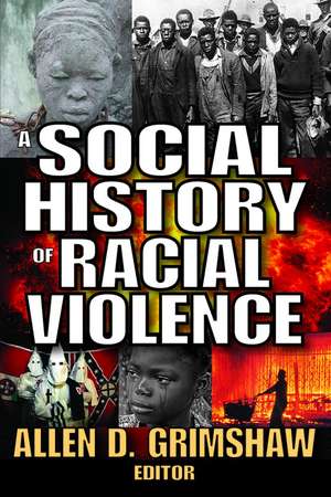 A Social History of Racial Violence de Allen Grimshaw