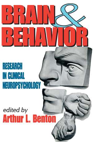 Brain and Behavior: Research in Clinical Neuropsychology de Arthur L. Benton