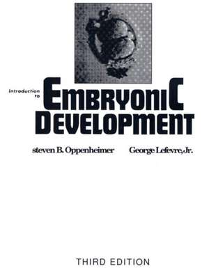 Introduction to Embryonic Development de S. B. Oppenheimer