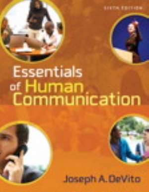 Essentials of Human Communication, Books a la Carte Plus Mycommunicationlab de Joseph A. Devito