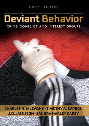 Deviant Behavior: Crime, Conflict, and Interest Groups de Charles McCaghy