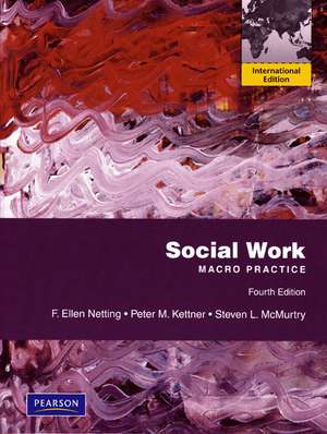 Social Work Macro Practice: International Edition de F. Ellen Netting