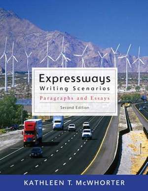 Expressways: Writing Scenarios (with Mywritinglab with Pearson Etext Student Access Code Card) de Kathleen T. McWhorter