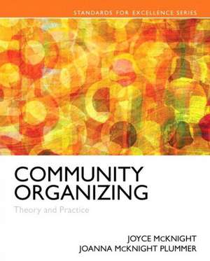 Community Organizing: Theory and Practice, Enhanced Pearson Etext -- Access Card de Joyce S. McKnight