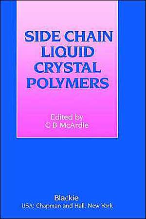 Side Chain Liquid Crystal Polymers de C.B. McArdle