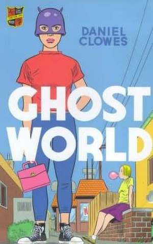 Ghost World de Daniel Clowes