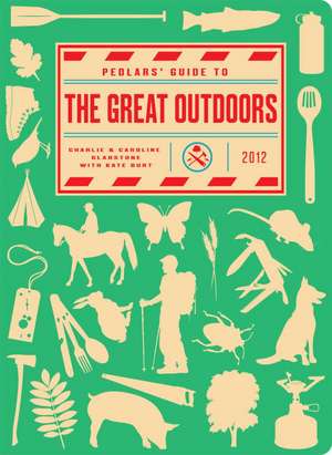 Pedlars' Guide to the Great Outdoors de Charlie Gladstone