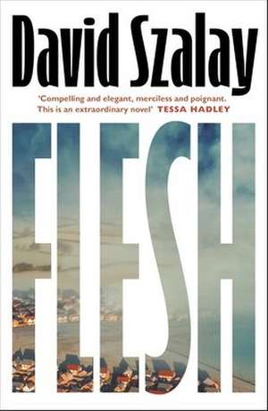 Flesh de David Szalay
