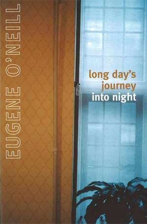 Long Day's Journey into Night de Eugene O'Neill