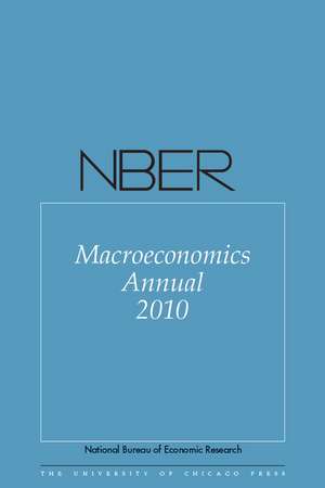 NBER Macroeconomics Annual 2010: Volume 25 de Daron Acemoglu