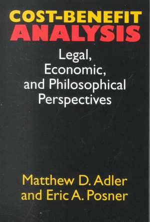 Cost-Benefit Analysis: Economic, Philosophical, and Legal Perspectives de Matthew D. Adler