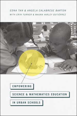 Empowering Science and Mathematics Education in Urban Schools de Edna Tan