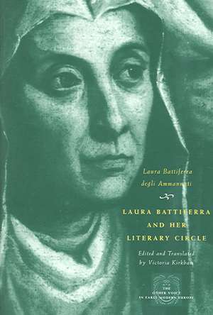 Laura Battiferra and Her Literary Circle: An Anthology: A Bilingual Edition de Laura Battiferra degli Ammannati