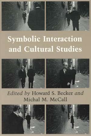 Symbolic Interaction and Cultural Studies de Howard S. Becker