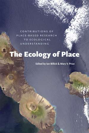 The Ecology of Place: Contributions of Place-Based Research to Ecological Understanding de Ian Billick