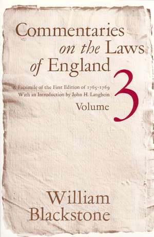 Commentaries on the Laws of England, Volume 3: A Facsimile of the First Edition of 1765-1769 de William Blackstone