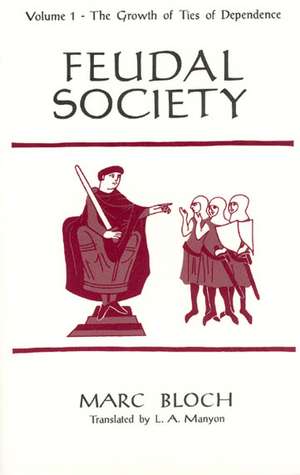 Feudal Society, Volume 1 de Marc Bloch