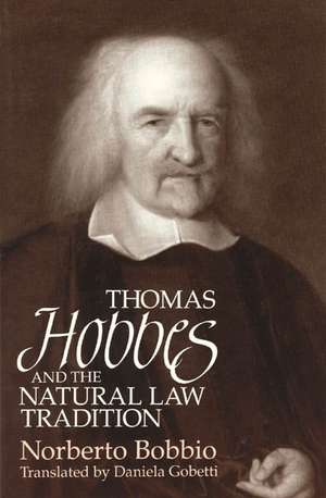 Thomas Hobbes and the Natural Law Tradition de Norberto Bobbio