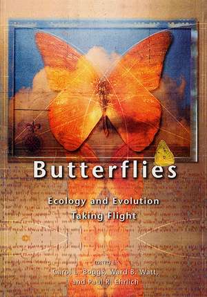 Butterflies: Ecology and Evolution Taking Flight de Carol L. Boggs