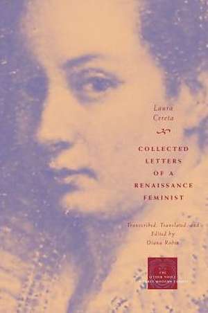 Collected Letters of a Renaissance Feminist de Laura Cereta