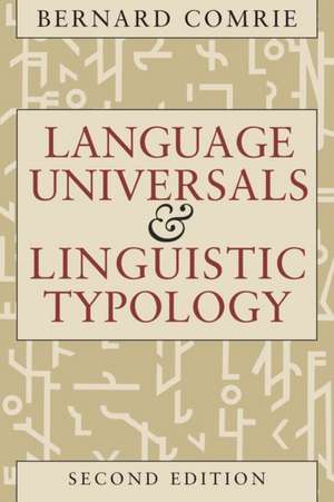 Language Universals and Linguistic Typology: Syntax and Morphology de Bernard Comrie