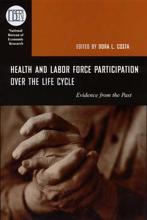 Health and Labor Force Participation over the Life Cycle: Evidence from the Past de Dora L. Costa