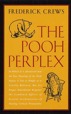 The Pooh Perplex de Frederick Crews