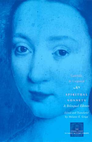 Spiritual Sonnets: A Bilingual Edition de Gabrielle de Coignard