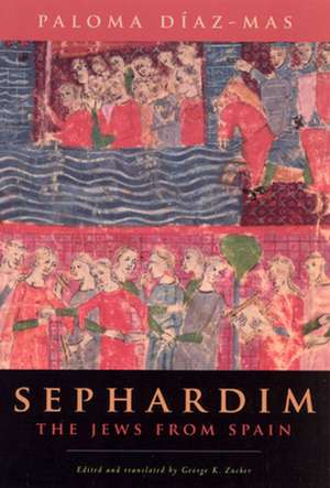 Sephardim: The Jews from Spain de Paloma Díaz-Mas