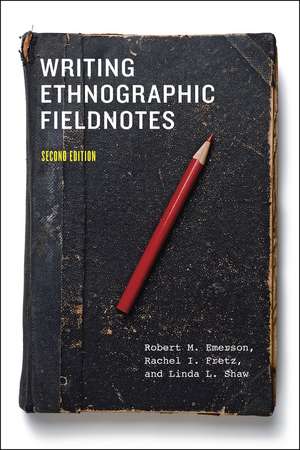 Writing Ethnographic Fieldnotes de Robert M. Emerson