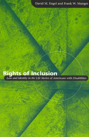 Rights of Inclusion: Law and Identity in the Life Stories of Americans with Disabilities de David M. Engel