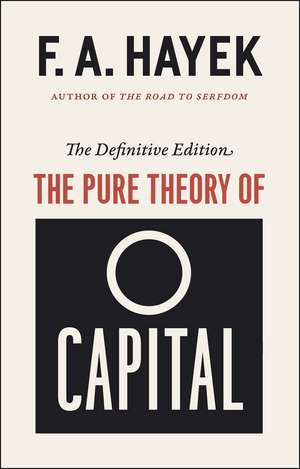 The Pure Theory of Capital de F.A. Hayek