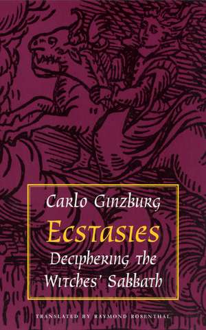 Ecstasies: Deciphering the Witches' Sabbath de Carlo Ginzburg