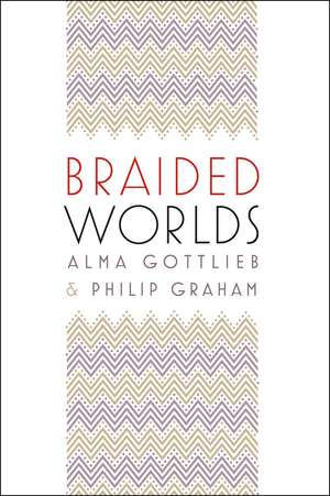 Braided Worlds de Alma Gottlieb