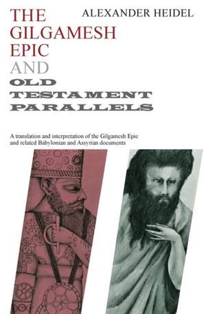 Gilgamesh Epic and Old Testament Parallels de Alexander Heidel