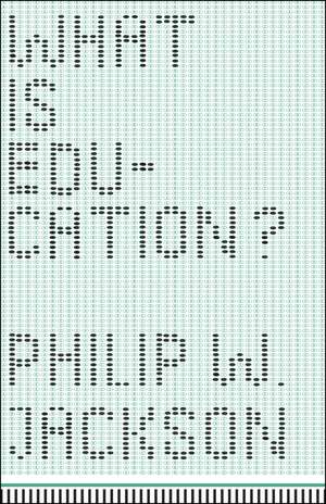 What Is Education? de Philip W. Jackson