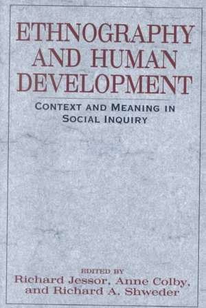 Ethnography and Human Development: Context and Meaning in Social Inquiry de Richard Jessor