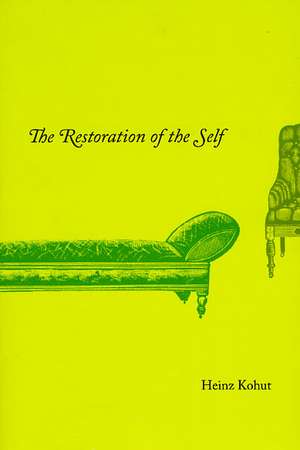 The Restoration of the Self de Heinz Kohut