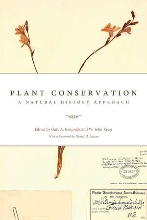 Plant Conservation: A Natural History Approach de Gary A. Krupnick
