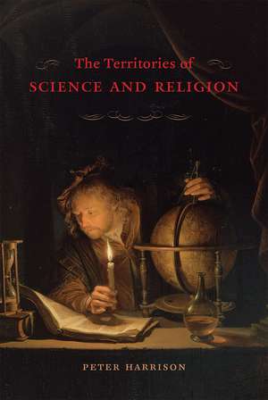 The Territories of Science and Religion de Peter Harrison