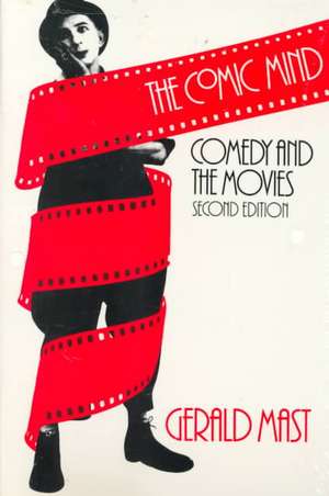 The Comic Mind: Comedy and the Movies de Gerald Mast