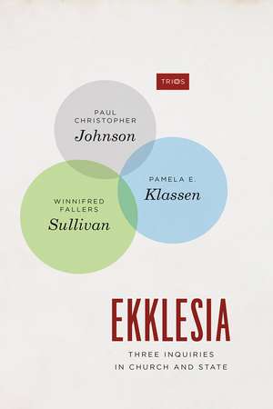 Ekklesia: Three Inquiries in Church and State de Paul Christopher Johnson