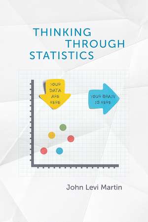 Thinking Through Statistics de John Levi Martin