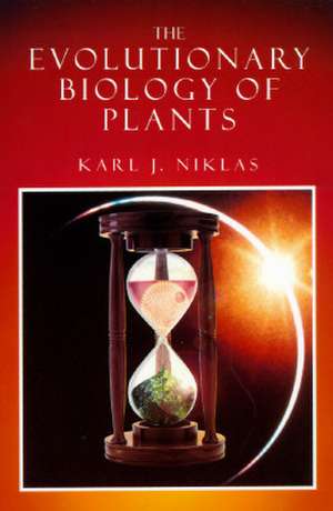 The Evolutionary Biology of Plants de Karl J. Niklas