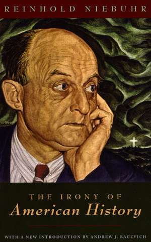 The Irony of American History de Reinhold Niebuhr