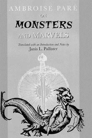 On Monsters and Marvels de Ambroise Pare