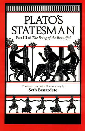 Plato's Statesman: Part III of The Being of the Beautiful de Plato