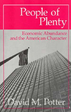 People of Plenty: Economic Abundance and the American Character de David M. Potter