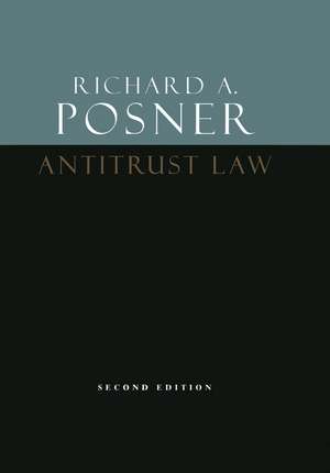 Antitrust Law, Second Edition de Richard A. Posner