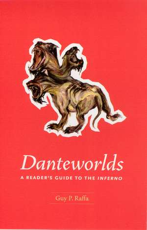 Danteworlds: A Reader's Guide to the Inferno de Guy P. Raffa